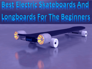 Best Electric Skateboards And Longboards For The Beginners in 2021 2022