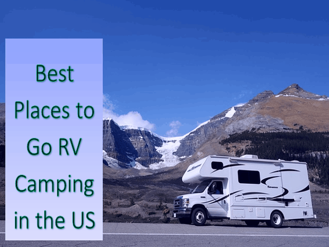 Best Places to Go RV Camping in the US