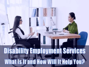 Read more about the article Disability Employment Services – How Will It Help You?