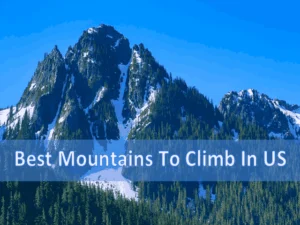 Read more about the article Top 6 Best Mountains To Climb In The US