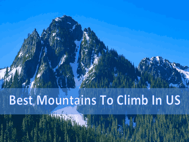 Top 6 Best Mountains To Climb In US