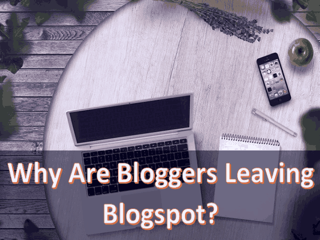 Why Are Bloggers Leaving Blogspot