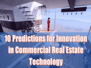 Read more about the article 10 Predictions for Innovation in Commercial Real Estate Technology