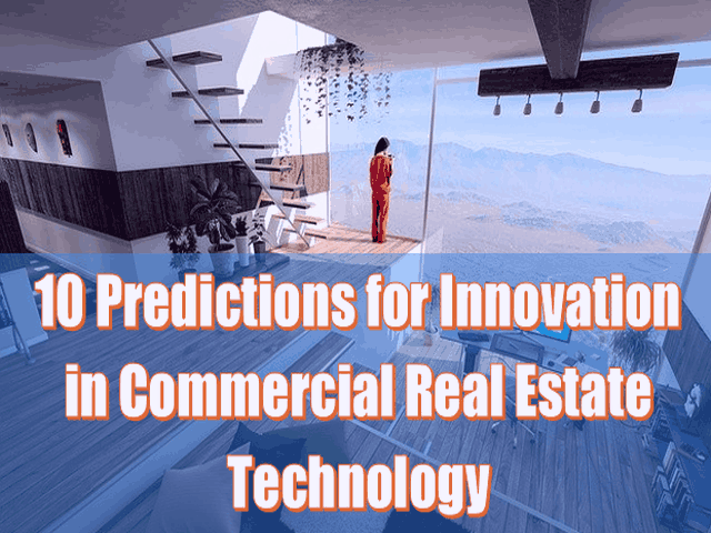 10 Predictions for Innovation in Commercial Real Estate Technology