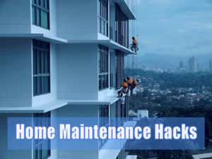 4 Home Maintenance Hacks