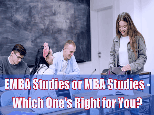 EMBA Studies or MBA Studies - Which One's Right for You