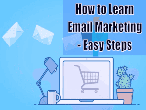 How to Learn Email Marketing - 5 Easy Steps