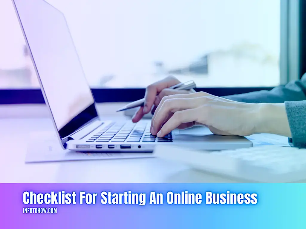 Starting An Online Business Checklist - 10 Things Well Explained
