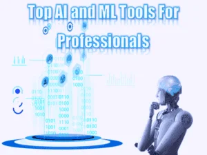 Read more about the article Top 6 AI and ML Tools For Professionals