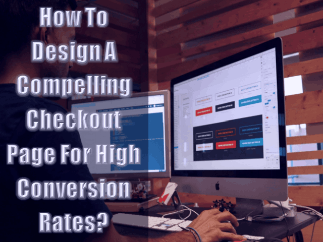 How To Design A Compelling Checkout Page For High Conversion