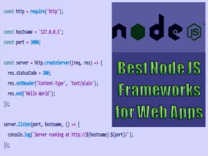 Best Node JS Frameworks for Web Apps in 2022