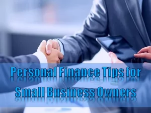 Personal Finance Tips for Small Business Owners