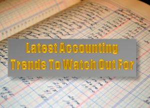 Latest Accounting Trends to Watch Out For in 2022