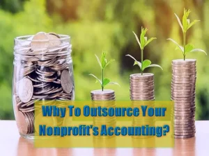 Why To Outsource Your Nonprofit's Accounting