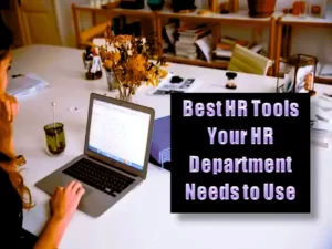 5 Best HR Tools Your HR Department Needs To Use 2023