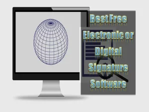 Best Free Electronic or Digital Signature Softwares For 2022