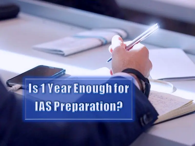 Is 1 Year Enough for IAS Preparation