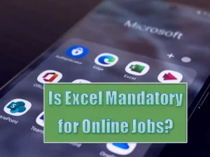 Is Excel Mandatory for Online Jobs