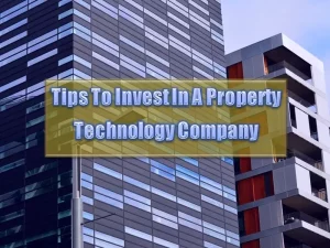 How To Invest In Property Technology Companies