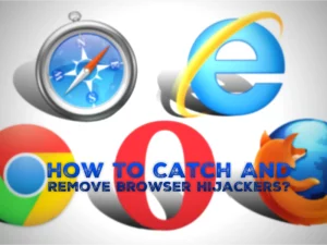 How To Catch And Remove Browser Hijackers