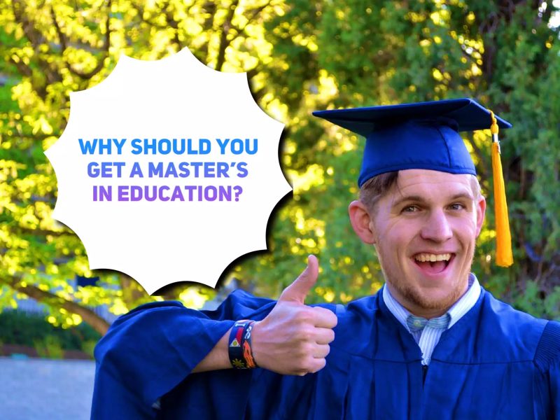 Why Should You Get A Master’s in Education 0