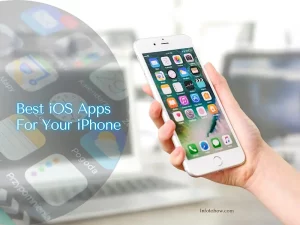 9 Best iOS Apps That You Must- Have on Your iPhone 2022 2023