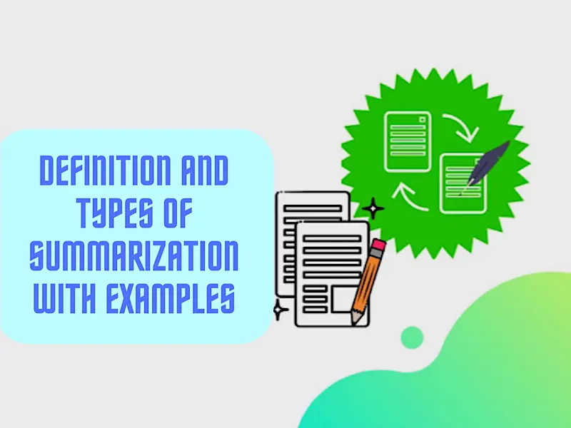 Definition and Types of Summarization with Examples