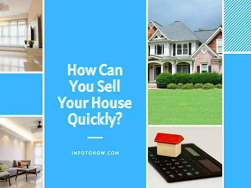 How Can You Sell Your House Quickly