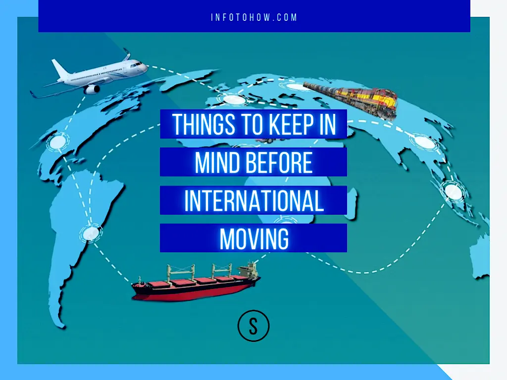 Things To Keep In Mind Before International Moving