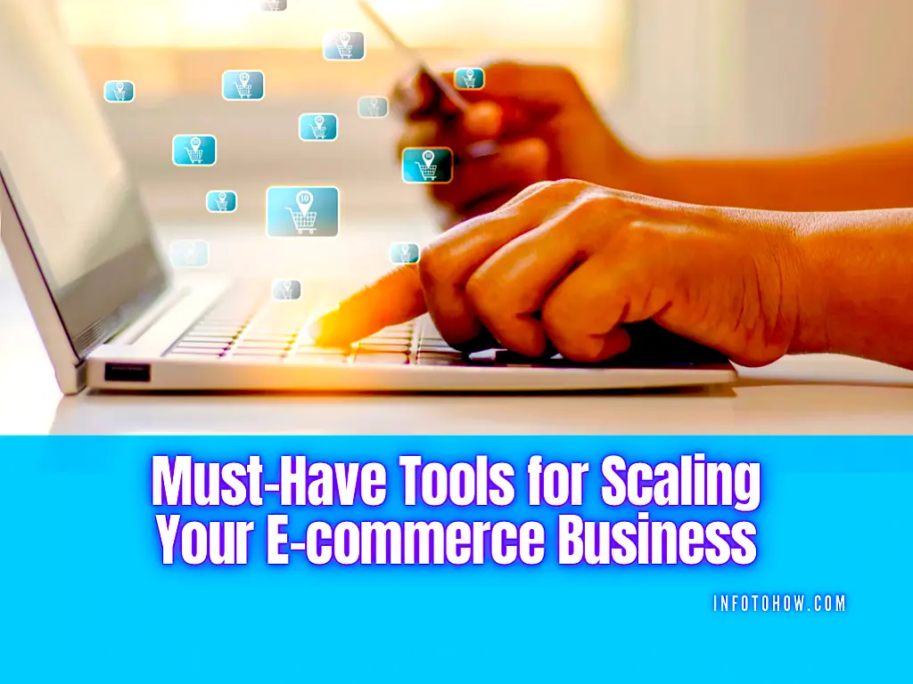 5 Must-Have Tools for Scaling Your E-commerce Business