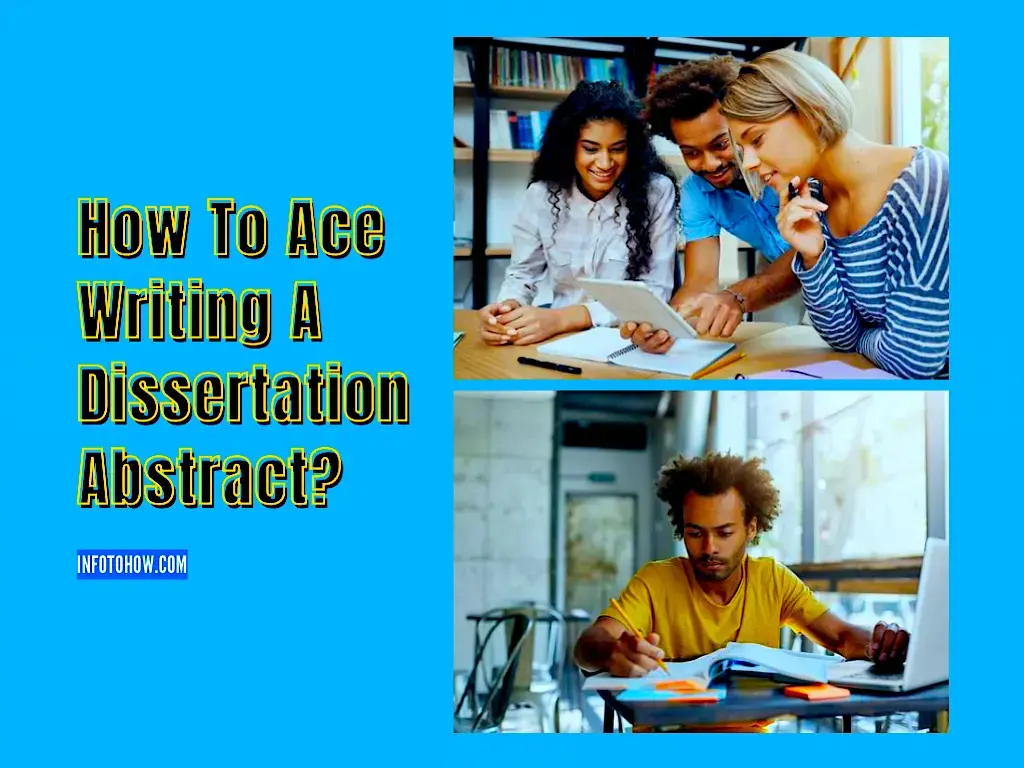 How To Ace Writing A Dissertation Abstract