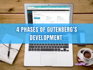 4 Phases of Gutenberg Project - What Are They and Why Do They Matter