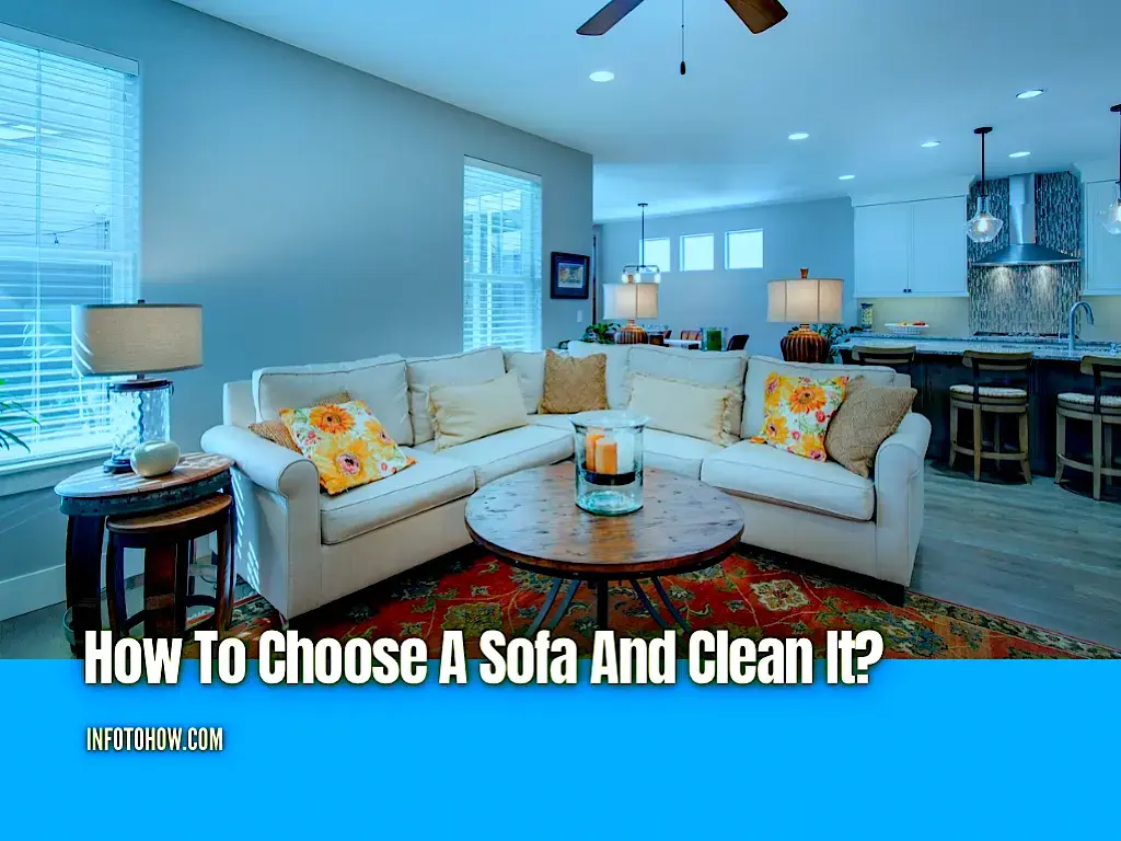 How To Choose A Sofa And Clean It