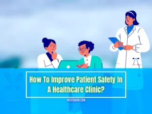 How To Improve Patient Safety In Healthcare Clinic