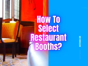 How To Select Restaurant Booths