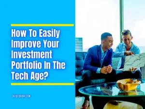 How to Easily Improve Your Investment Portfolio In The Tech Age