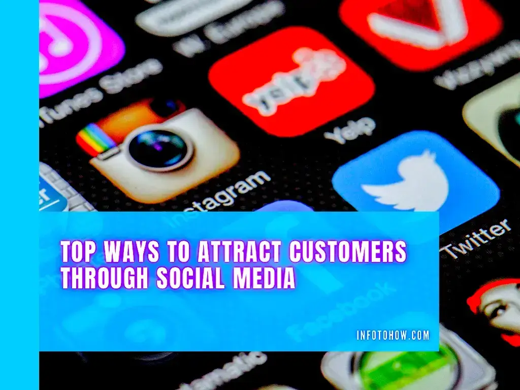 8 Ways To Attract Customers Through Social Media