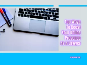 8 Ways To Boost Your Online Presence As A Lawyer