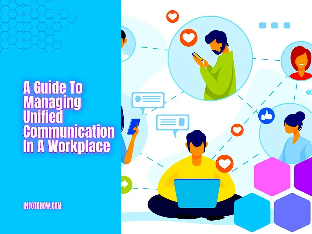 A Guide To Managing Unified Communication In A Workplace