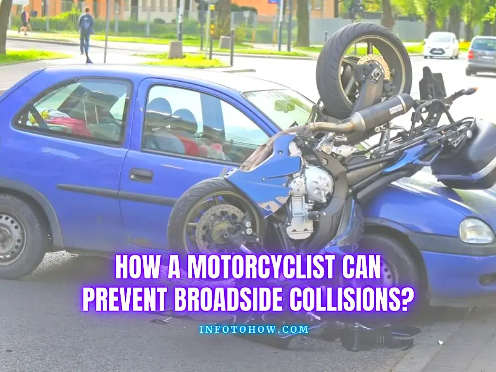 How A Motorcyclist Can Prevent Broadside Collisions
