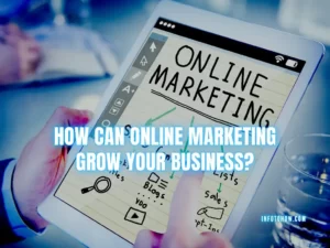 How Can Online Marketing Grow Your Business