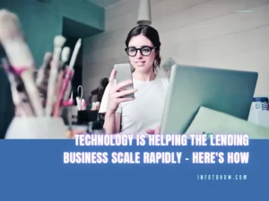 Technology Is Helping The Lending Business Scale Rapidly - Here's How