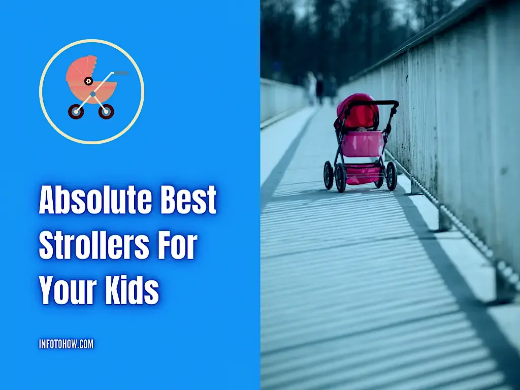 The 4 Absolute Best Strollers For Your Kids