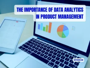 The Importance Of Data Analytics In Product Management