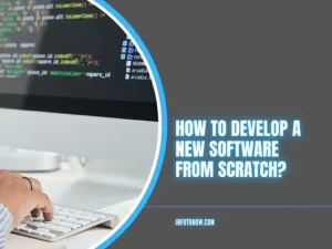How To Develop A New Software From Scratch