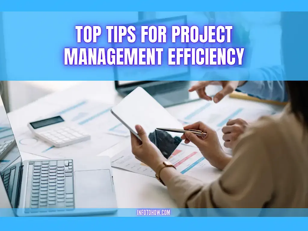 5 Tips For Project Management Efficiency