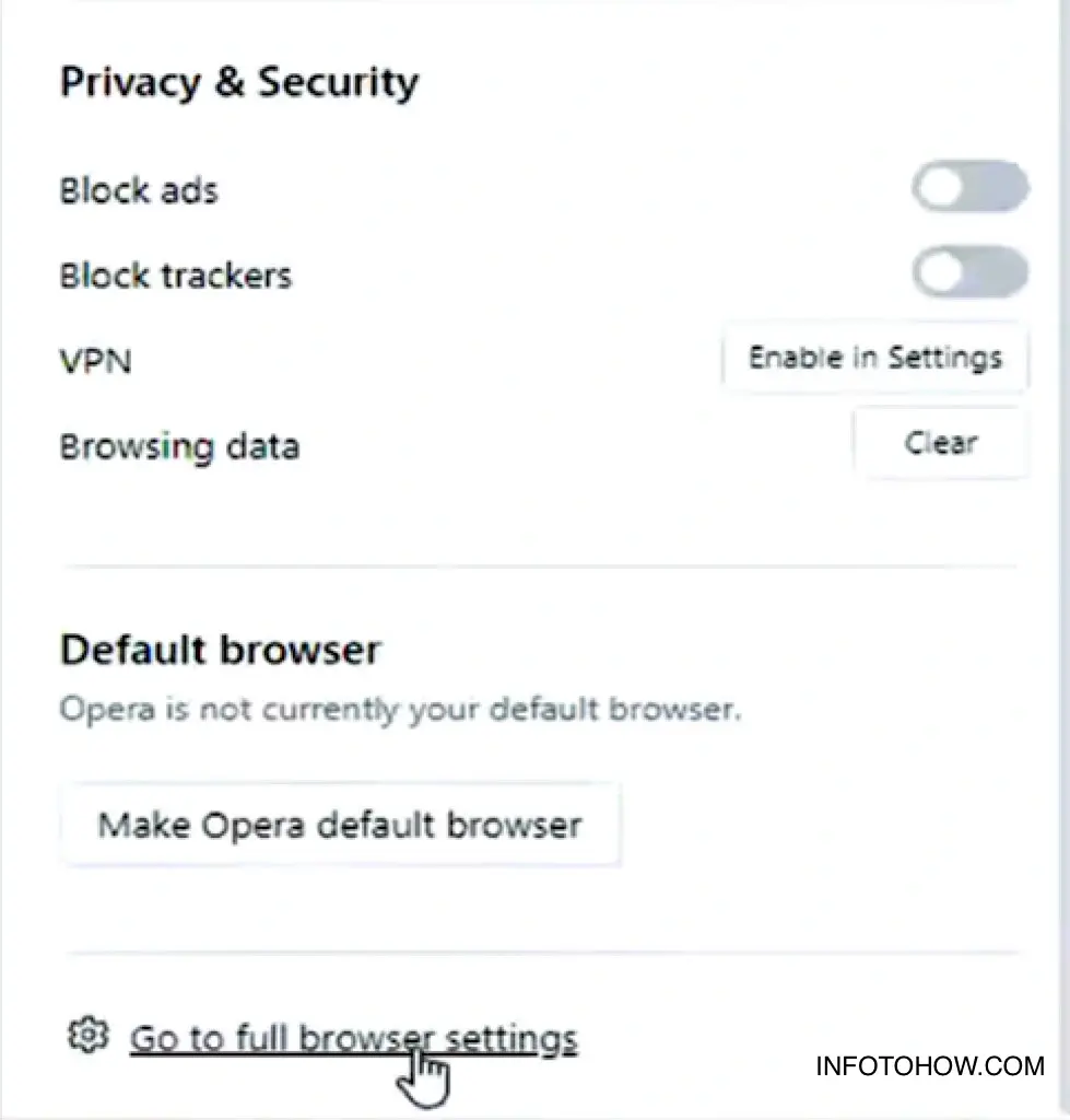 SELECTING “GO TO FULL BROWSER SETTINGS” IN OPERA BROWSER
