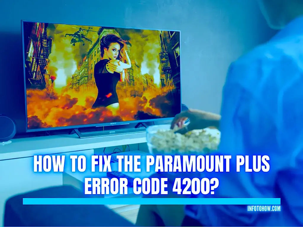 HOW TO Fix the Paramount plus error code 4200