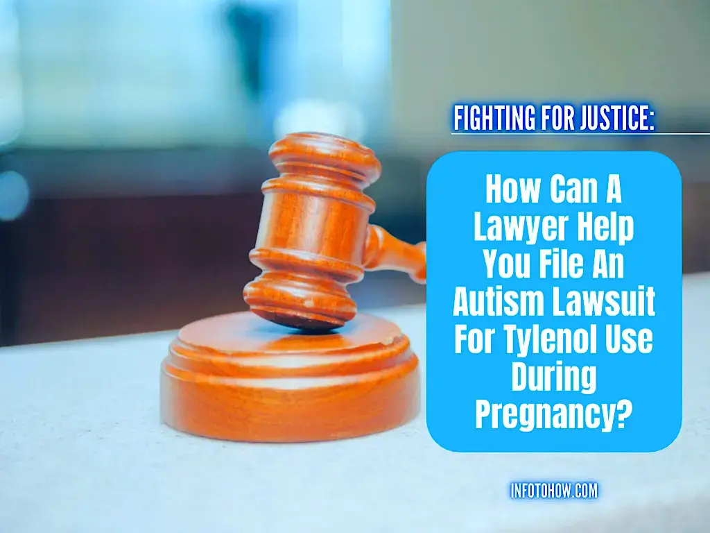 How To File An Autism Lawsuit For Tylenol Use During Pregnancy
