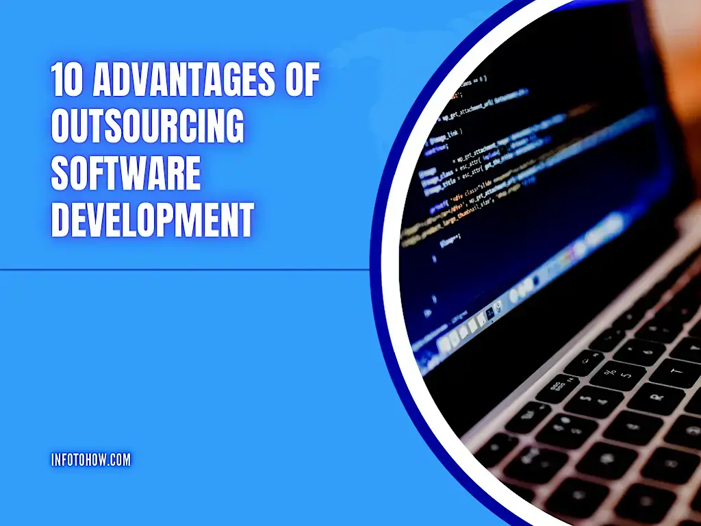 How To Outsource Software Development - 10 Advantages Of Outsourcing Software Development 1